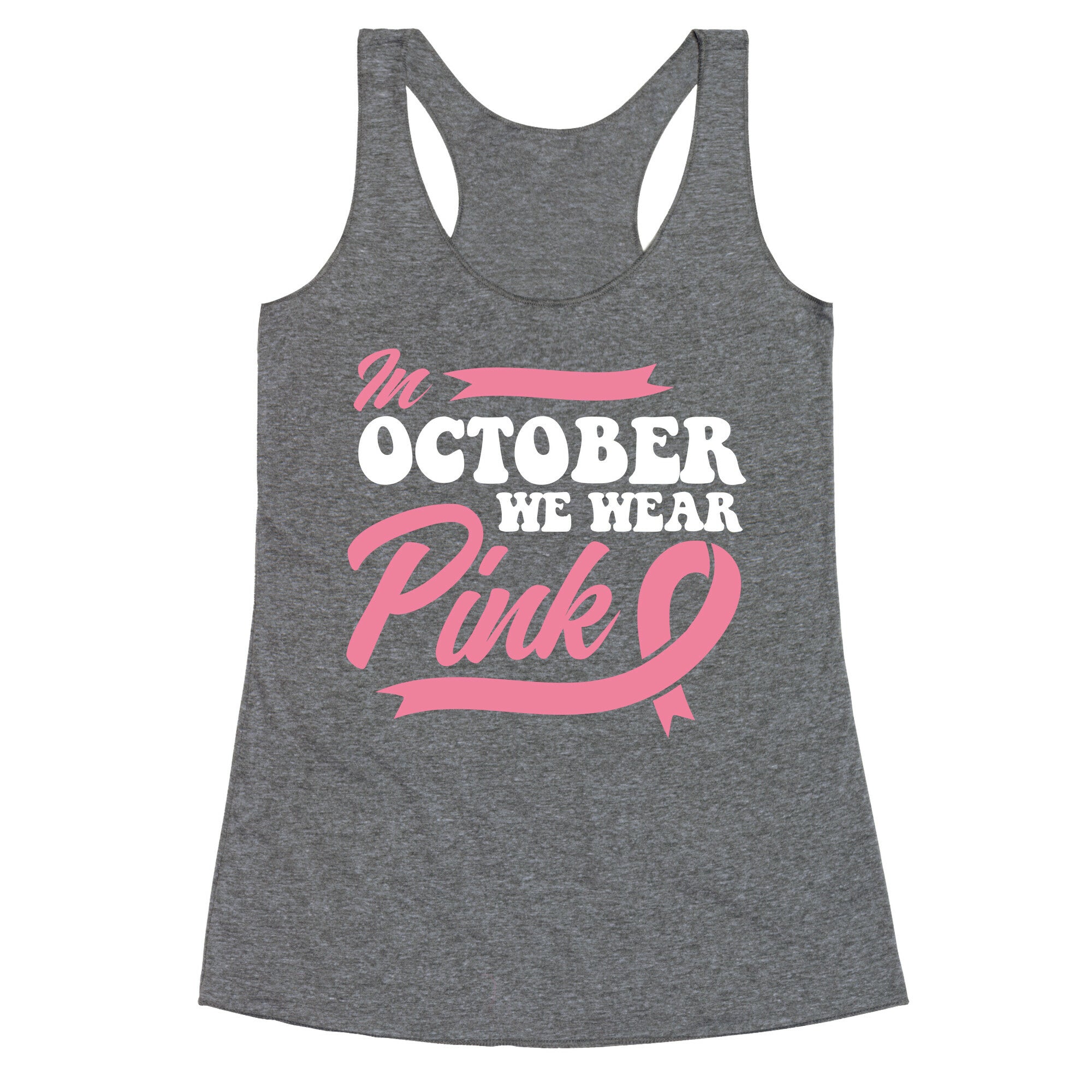 October Pink Breast Cancer Awareness Racerback Tank